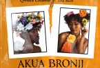 Kweku Chinese - Akua Bronii ft Die Rich (Mixed by Blakk Child)