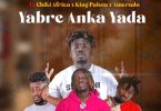 Kwesi Korang – Yabre Anka Yada Ft. Ameardo, King Paluta & Chiki Africa
