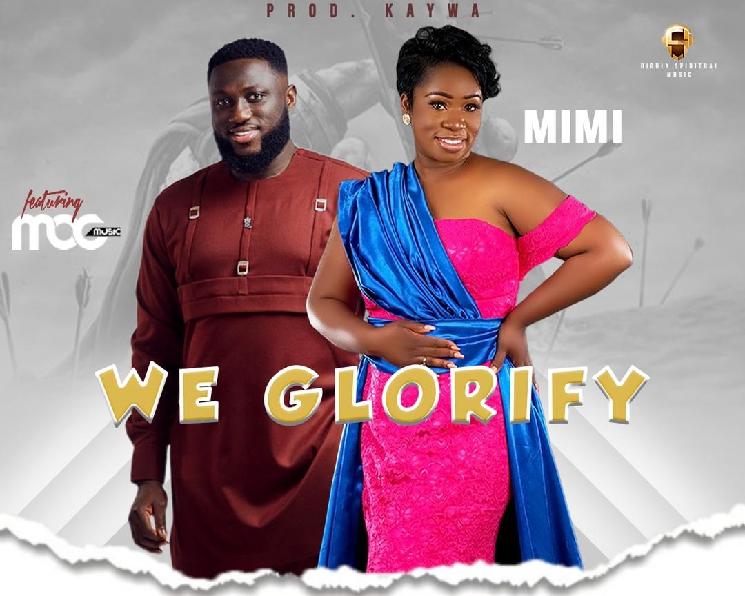 Mimi - We Glorify ft MOG Music