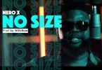 Nero X - No Size (Prod By WillisBeatz)