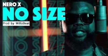 Nero X - No Size (Prod By WillisBeatz)