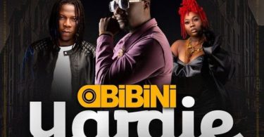 Obibini - Yardie (Remix) Ft Stonebwoy x Akiyana