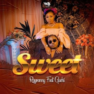 Rayvanny – Sweet Ft Guchi