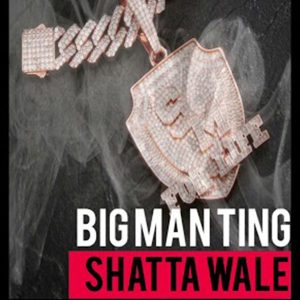 Shatta Wale – Big Man Ting 