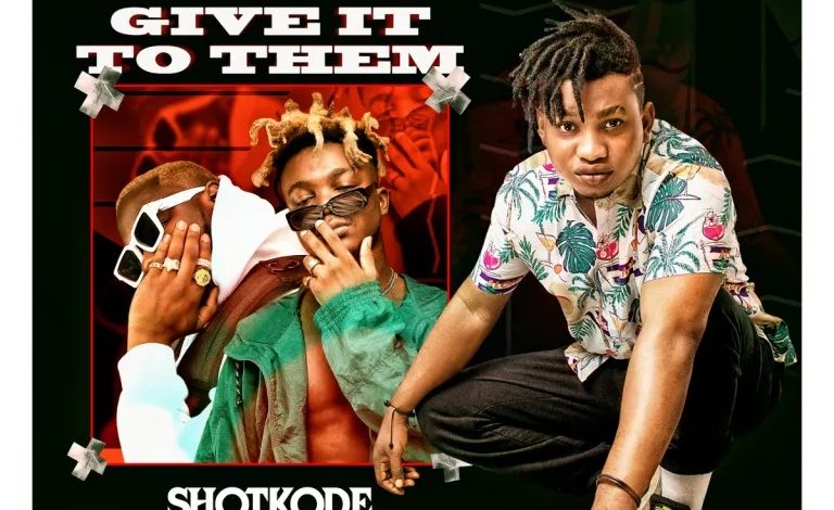 Shotkode – Give It To Them Ft Medikal & Quamina MP