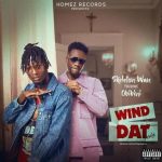 Skeleton Wan – Wind Dat Remix ft Obibini