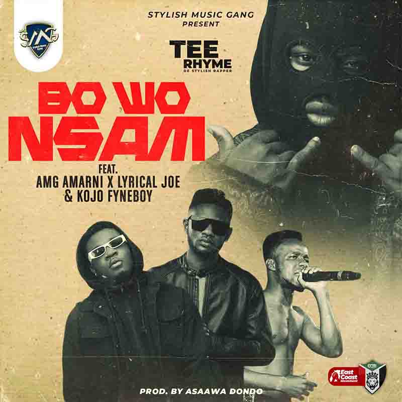 Tee Rhyme – Bo Wo Nsam Feat. AMG Armani x Lyrical Joe & Kojo Fyneboy