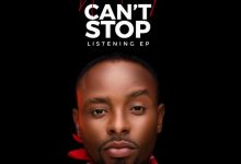 AlbertOmusiq – Can’t Stop Listening (Full EP)