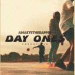 AmakyeTheRapper – Day Ones (Freestyle)