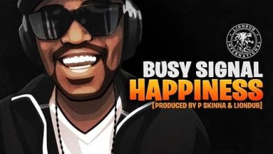 Busy Signal – Happiness (We Okay)