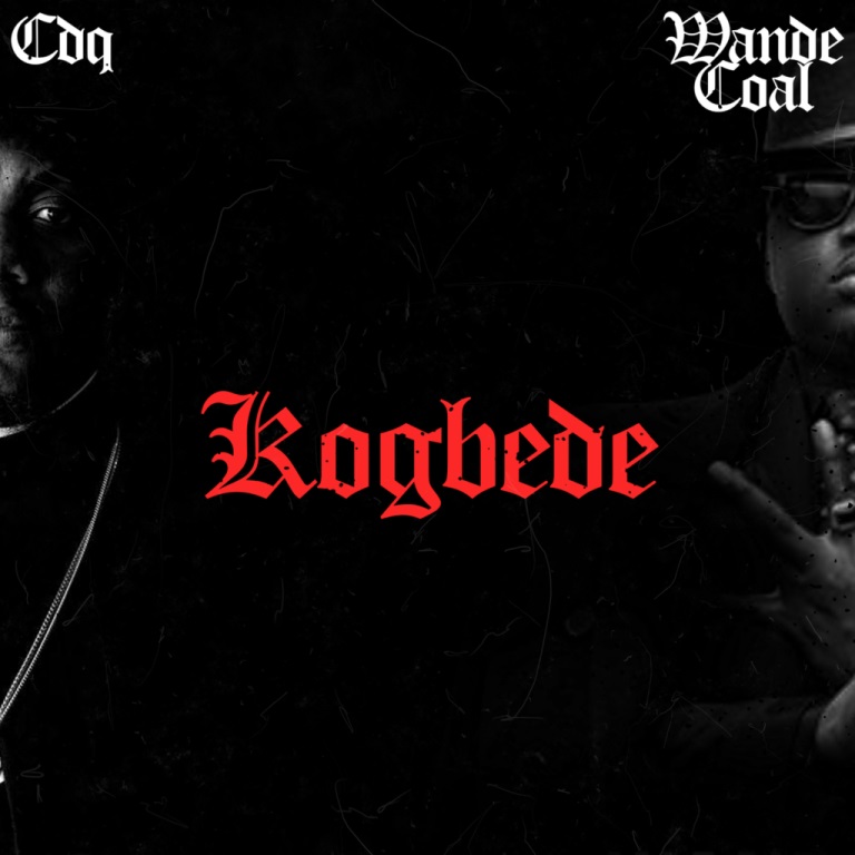 CDQ - Kogbede ft. Wande Coal