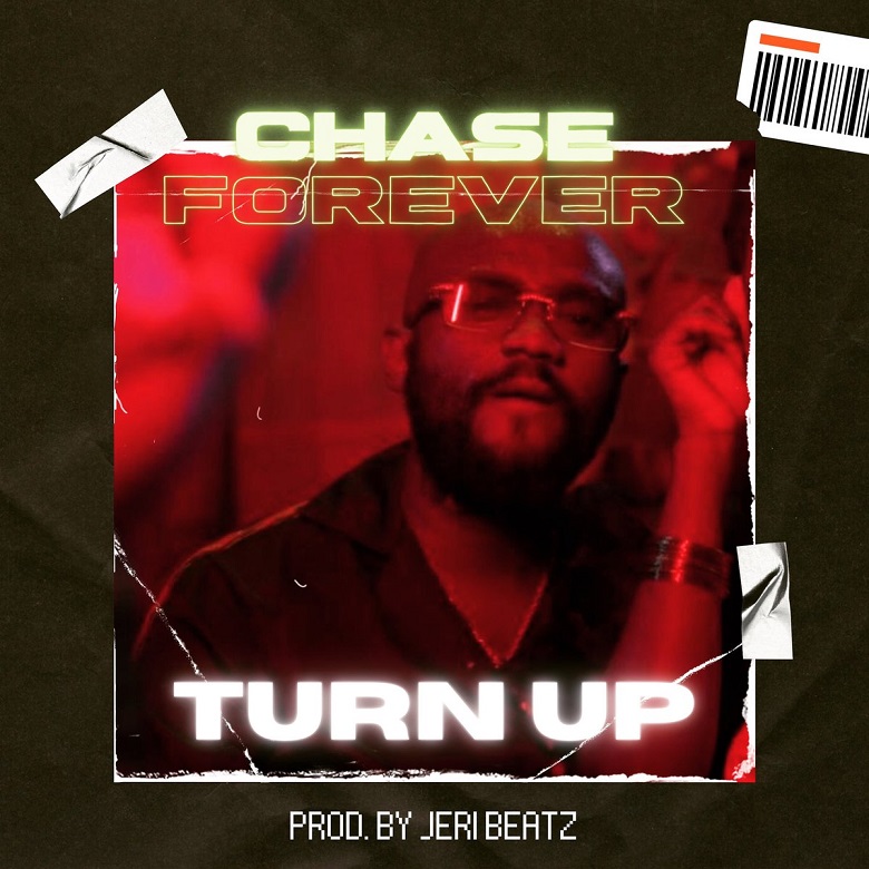 Chase Forever - Turn Up