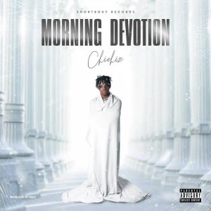 Chichiz – Morning Devotion
