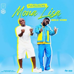 Flexclusive - Monalisa ft Bisa Kdei