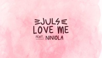Juls - Love Me ft. Niniola