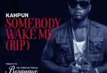 Kahpun – Somebody Wake Me (RIP)