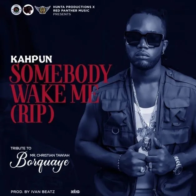 Kahpun – Somebody Wake Me (RIP)