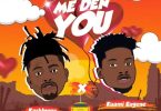 Kashbwoy - Me Den You ft Kuami Eugene [Oneclickghana.com]