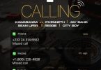 Kawabanga – Calling Ft Jay Bahd x O’kenneth x Sean Lifer x Reggie x City Boy