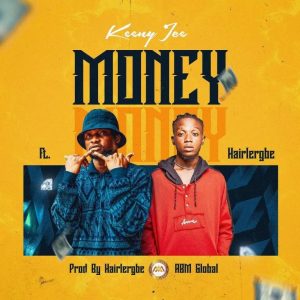 Keeny Ice – Money Ft Hairlegbe