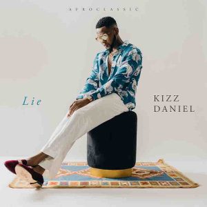 Kizz Daniel - Lie [oneclickghana.com]