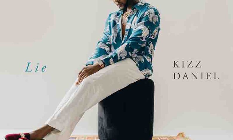 Kizz Daniel - Lie [oneclickghana.com]
