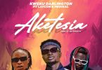 Kweku Darlington – Aketesia Ft Laycon x Medikal