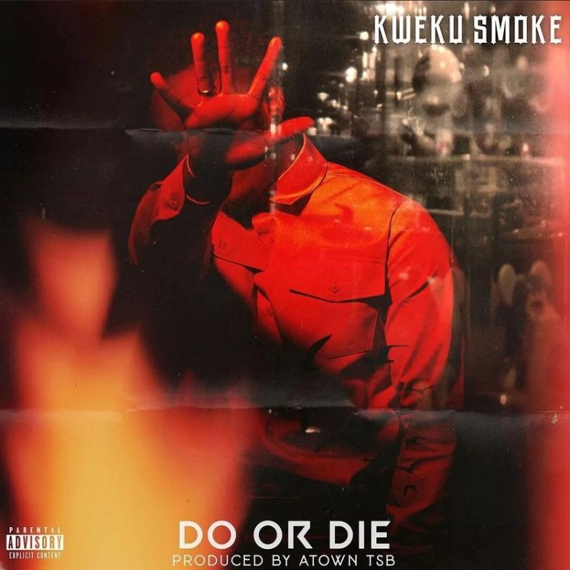 Kweku Smoke – Do Or Die [www.oneclickghana.com]