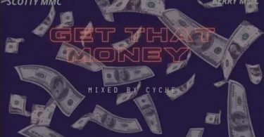MMC Geng – Get That Money Ft JWusu, Scotty MMC, Robikyn & Berry MMC