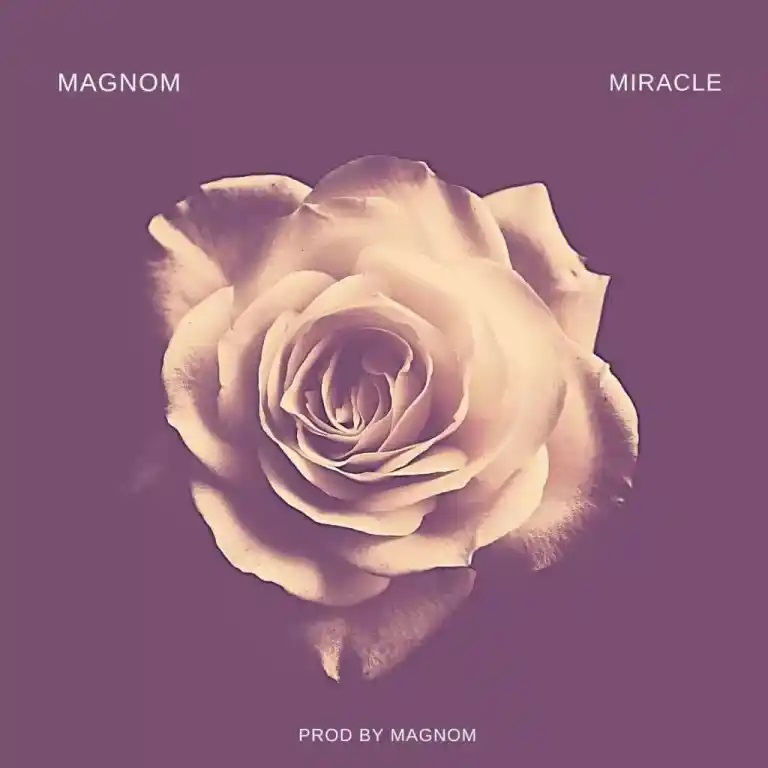 Magnom – Miracle (Prod By Magnom)