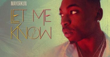 Mayorkun – Let Me Know