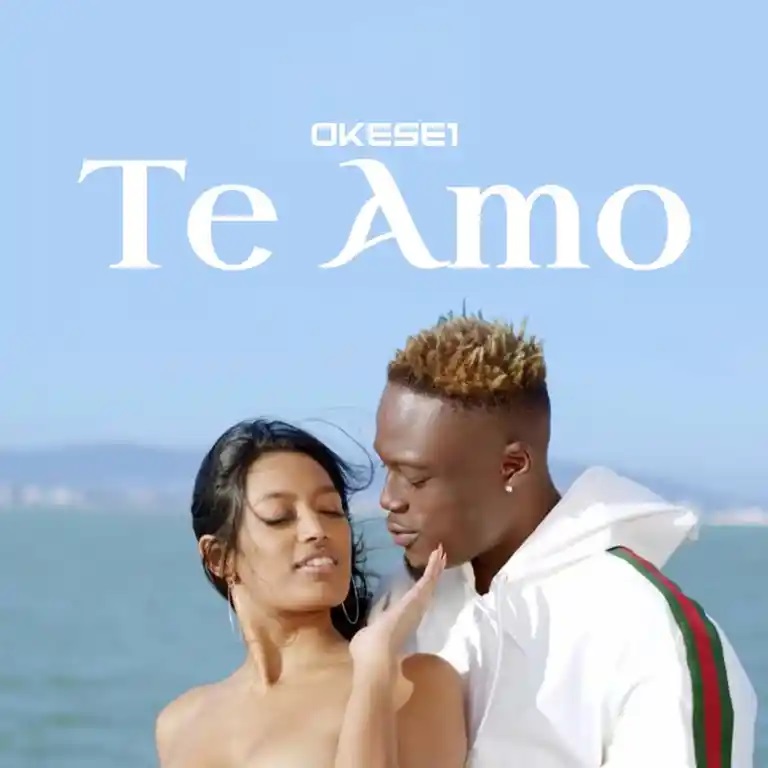 Okese1 – Te Amo [www.oneclickghana.com]