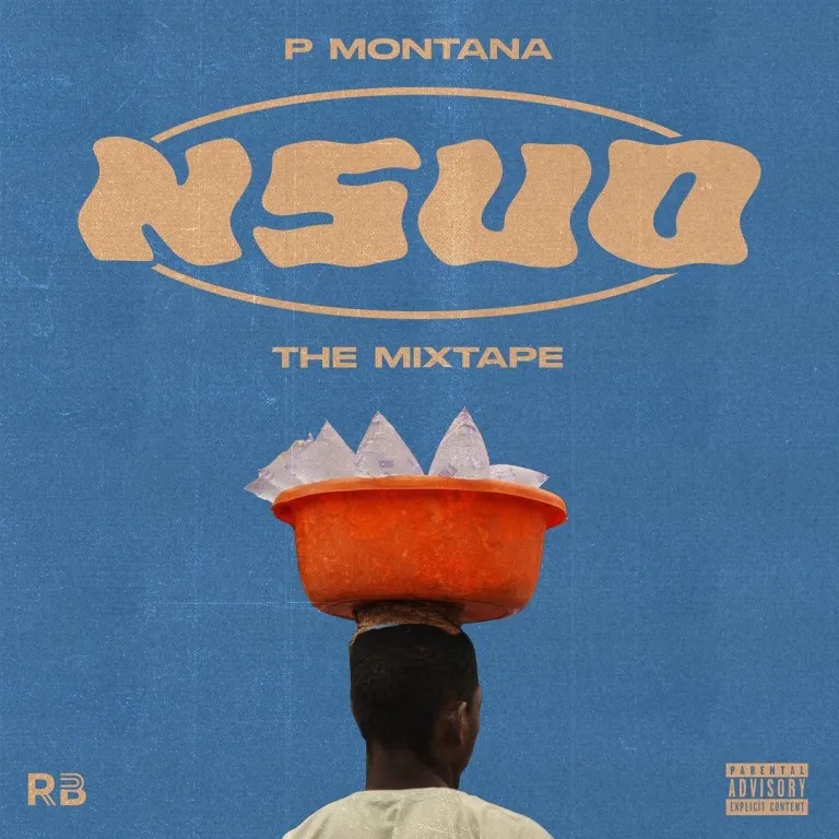 P Montana - Nsuo The Mixtape