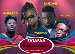 Patapaa - Throwback Diss (Sarkodie, Shatta Wale & Amerado)
