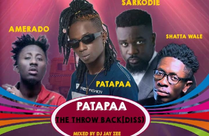 Patapaa - Throwback Diss (Sarkodie, Shatta Wale & Amerado)