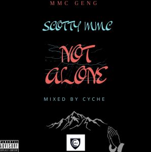 Scotty MMC – Not Alone ft. MMC Geng