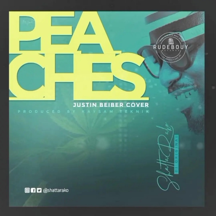 Shatta Rako - Peaches (Justin Bieber Cover)