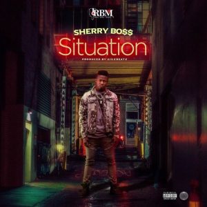 Sherry Boss – Situation (Prod. by GigzBeatz)