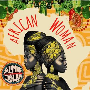 Slimice - African Woman ft Jaywillz