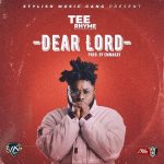 Tee Rhyme – Dear Lord (Prod. By Emma Kay)