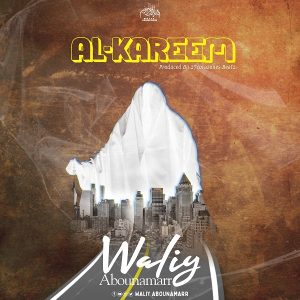 Waliy Abounamarr – Alkareem