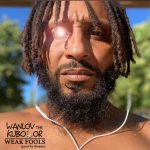 Wanlov The Kubolor – Weak Fools (Prod. By Kwami)