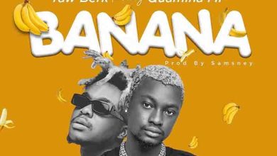 Yaw Berk - Banana ft Quamina MP
