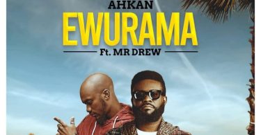 Ahkan-–-Ewurama-Ft-Mr-Drew-oneclickgha-com_-mp3-image.jpg