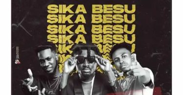 Amerado – Sika Besu Ft Kweku Flick & Ypee