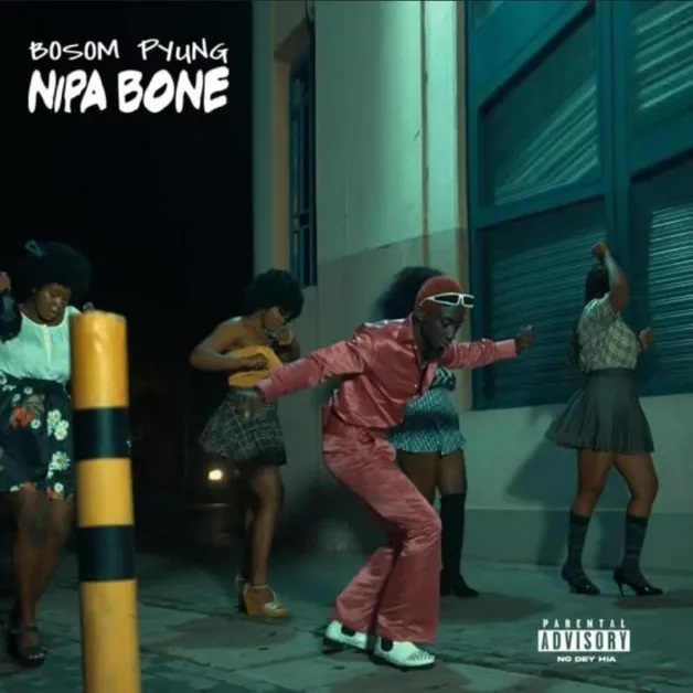 Bosom P-Yung – Nipa Bone [www.oneclickghan.com]