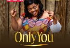 Celestine-Donkor-Only-You-www-oneclickghana-com_-mp3-image.jpg