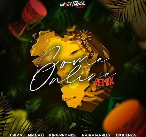 Chivv-–-Come-Online-Remix-Ft-Naira-Marley-Mr-Eazi-King-Promise-Diqueza-www-oneclickghana-com_-mp3-image.jpg