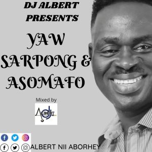 DJ Albert - Best Of Yaw Sarpong & Asomafo