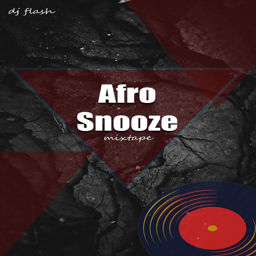 DJ-Flash-Afro-Snooze-Mixtape-www-oneclickghana-com_-mp3-image.jpg